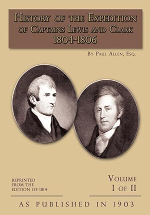 Imagen del vendedor de History of The Expedition of Captains Lewis and Clark Volume 1 a la venta por moluna