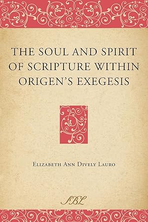 Bild des Verkufers fr The Soul and Spirit of Scripture Within Origen\ s Exegesis zum Verkauf von moluna