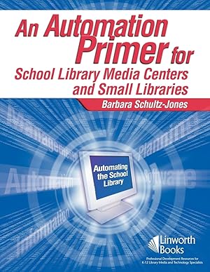 Image du vendeur pour An Automation Primer for School Library Media Centers mis en vente par moluna