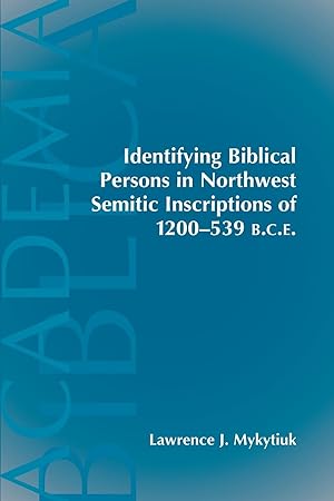 Imagen del vendedor de Identifying Biblical Persons in Northwest Semitic Inscriptions of 1200-539 B.C.E. a la venta por moluna