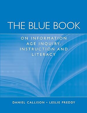 Image du vendeur pour The Blue Book on Information Age Inquiry, Instruction and Literacy mis en vente par moluna