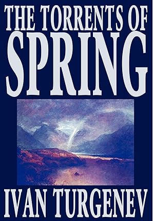 Seller image for The Torrents of Spring by Ivan Turgenev, Fiction, Literary, Poetry for sale by moluna