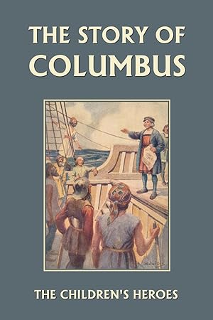 Immagine del venditore per The Story of Columbus (Yesterday\ s Classics) venduto da moluna