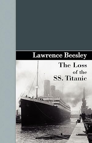 Image du vendeur pour The Loss of the SS. Titanic mis en vente par moluna