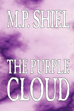 Seller image for The Purple Cloud by M. P. Shiel, Fiction, Literary, Horror for sale by moluna