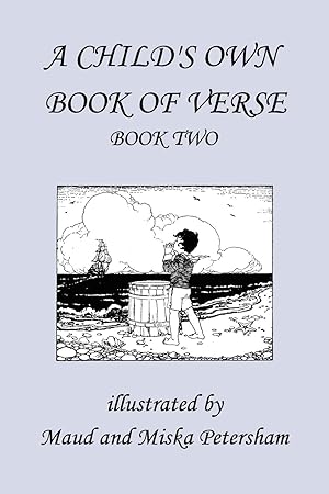Imagen del vendedor de A Child\ s Own Book of Verse, Book Two (Yesterday\ s Classics) a la venta por moluna
