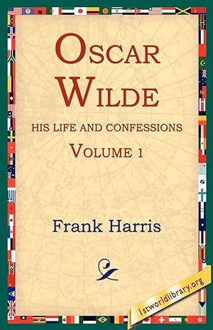 Imagen del vendedor de Oscar Wilde, His Life and Confessions, Volume 1 a la venta por moluna
