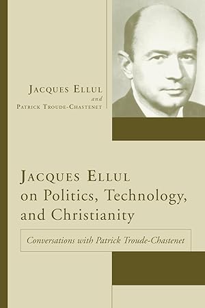 Bild des Verkufers fr Jacques Ellul on Politics, Technology, and Christianity zum Verkauf von moluna