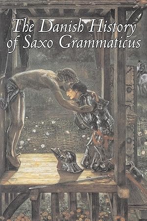Imagen del vendedor de The Danish History of Saxo Grammaticus, Fiction, Fairy Tales, Folk Tales, Legends & Mythology a la venta por moluna