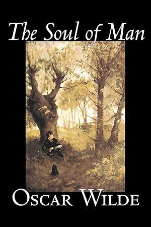 Seller image for The Soul of Man by Oscar Wilde, Fiction, Literary for sale by moluna
