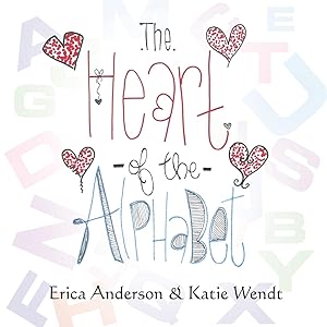 Seller image for The Heart of the Alphabet for sale by moluna