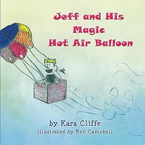 Seller image for Jeff and His Magic Hot Air Balloon for sale by moluna