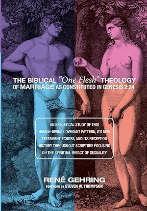 Bild des Verkufers fr The Biblical One Flesh Theology of Marriage as Constituted in Genesis 2 zum Verkauf von moluna