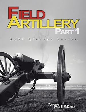 Bild des Verkufers fr Field Artillery Part 1 (Army Lineage Series) zum Verkauf von moluna