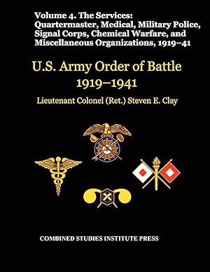 Seller image for United States Army Order of Battle 1919-1941. Volume IV.The Services for sale by moluna