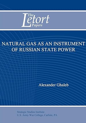 Image du vendeur pour Natural Gas as an Instrument of Russian State Power (Letort Paper) mis en vente par moluna