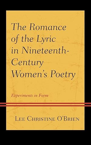 Image du vendeur pour The Romance of the Lyric in Nineteenth-Century Women\ s Poetry mis en vente par moluna