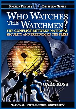 Immagine del venditore per Who Watches the Watchmen? The Conflict Between National Security and Freedom of the Press venduto da moluna