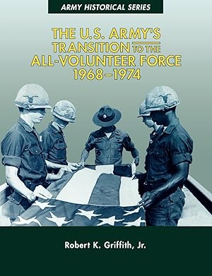 Immagine del venditore per The U.S. Army\ s Transition to the All-Volunteer Force, 1968-1974 venduto da moluna