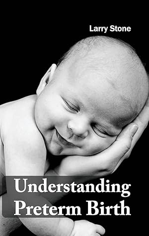 Image du vendeur pour Understanding Preterm Birth mis en vente par moluna