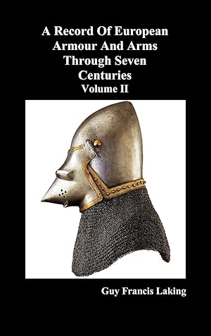 Immagine del venditore per A Record of European Armour and Arms Through Seven Centuries, Volume II venduto da moluna