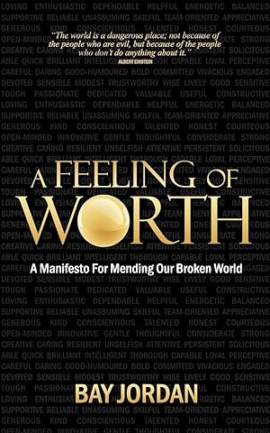 Immagine del venditore per A Feeling of Worth - a manifesto for mending our broken world venduto da moluna