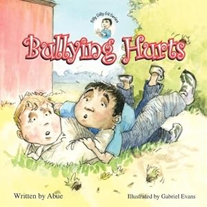 Seller image for Silly Gilly Gil - Bullying Hurts for sale by moluna