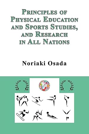 Image du vendeur pour Principles of Physical Education and Sports Studies, and Research in All Nations mis en vente par moluna