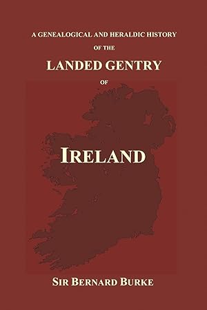 Immagine del venditore per A Genealogical and Heraldic History of the Landed Gentry of Ireland (Paperback) venduto da moluna