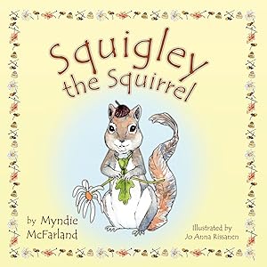 Seller image for Squigley the Squirrel for sale by moluna