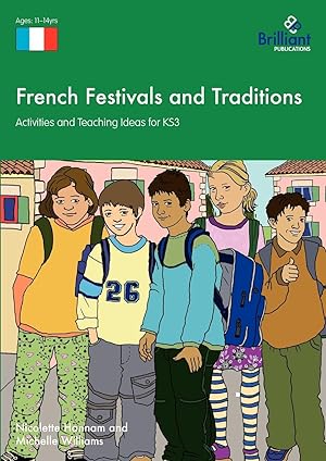 Seller image for French Festivals and Traditions - Activities and Teaching Ideas for Ks3 for sale by moluna