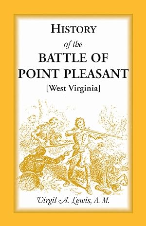 Seller image for History of the Battle of Point Pleasant [West Virginia] Fought Between White Men & Indians at the Mouth of the Great Kanawha River (Now Point Pleasant for sale by moluna
