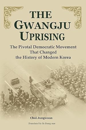 Seller image for The Gwangju Uprising for sale by moluna