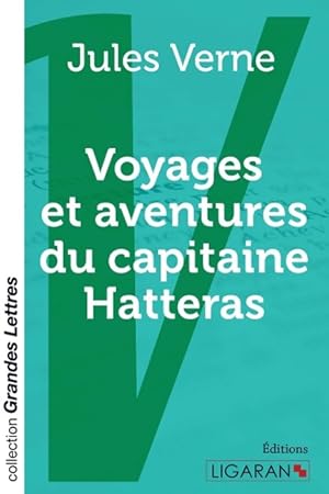 Bild des Verkufers fr Voyages et aventures du capitaine Hatteras (grands caractres) zum Verkauf von moluna