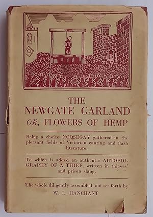 The Newgate Garland, or, Flowers of Hemp. Being a choice Noosegay gathered in the pleasant fields...