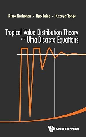 Bild des Verkufers fr Tropical Value Distribution Theory and Ultra-Discrete Equations zum Verkauf von moluna