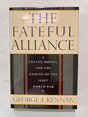 Seller image for The fateful alliance: France, Russia, and the coming of the First World War [2nd PRINT] for sale by OldBooksFromTheBasement