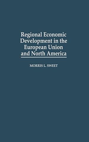 Seller image for Regional Economic Development in the European Union and North America for sale by moluna