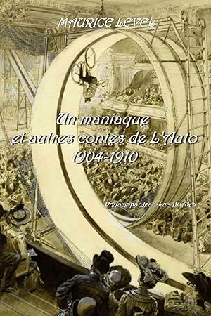 Imagen del vendedor de Un maniaque et autres Contes de l\ Auto 1904-1910 Prface et bibliographie par Jean-Luc Buard a la venta por moluna