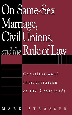 Seller image for On Same-Sex Marriage, Civil Unions, and the Rule of Law for sale by moluna