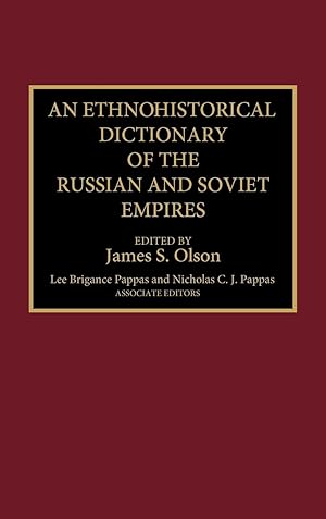 Seller image for An Ethnohistorical Dictionary of the Russian and Soviet Empires for sale by moluna