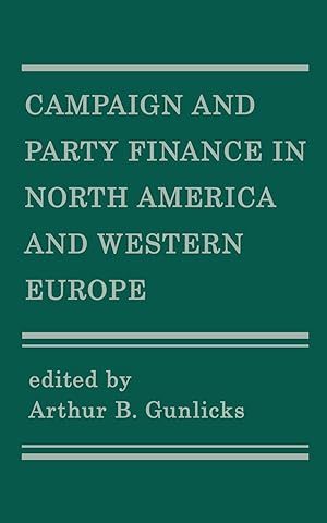 Seller image for Campaign and Party Finance in North America and Western Europe for sale by moluna