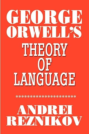 Immagine del venditore per George Orwell\ s Theory of Language venduto da moluna