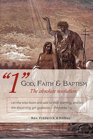 Seller image for 1\ God, Faith & Baptism-The absolute resolution for sale by moluna