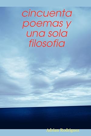 Seller image for Cincuenta Poemas y Una Sola Filosofia for sale by moluna