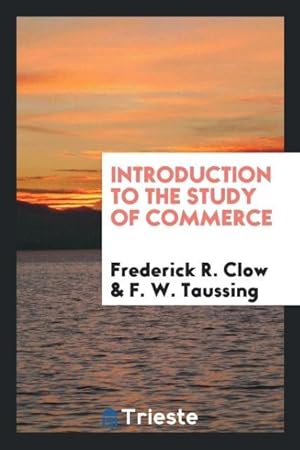 Seller image for Introduction to the study of commerce for sale by moluna
