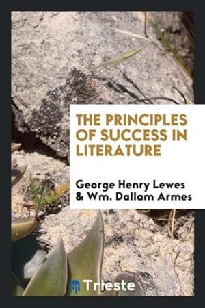 Seller image for The principles of success in literature for sale by moluna