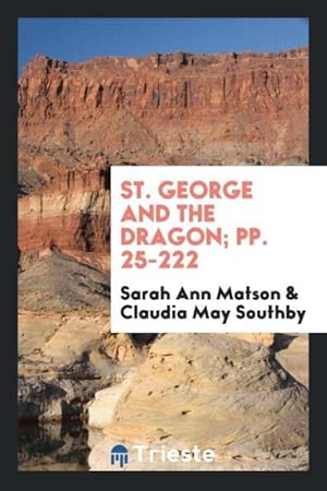 Seller image for St. George and the Dragon pp. 25-222 for sale by moluna