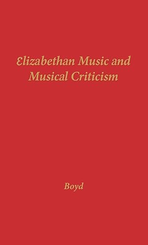 Seller image for Elizabethan Music and Musical Criticism for sale by moluna