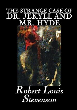 Immagine del venditore per The Strange Case of Dr. Jekyll and Mr. Hyde by Robert Louis Stevenson, Fiction, Classics, Fantasy, Horror, Literary venduto da moluna